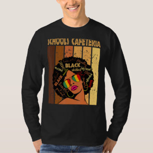 T-shirt Écoles Cafeteria Afro African American Black Hist