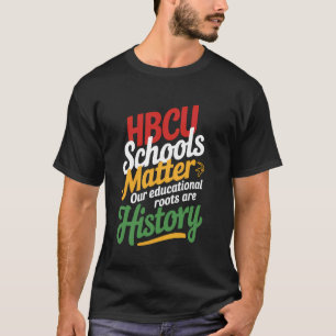 T-shirt Écoles HBCU comptent Histoire noire Afro-Américain
