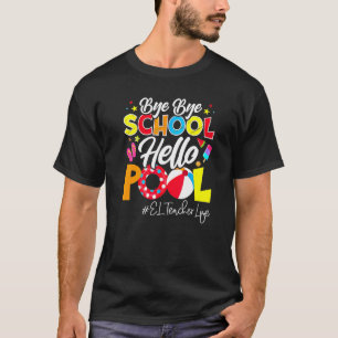 T-shirt Écoles Pour L'Été El Teacherlife Bye Bye Scho