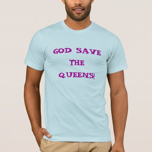 T-SHIRT ÉCONOMIES D'UN DIEU LE QUEENS ! (Devant)