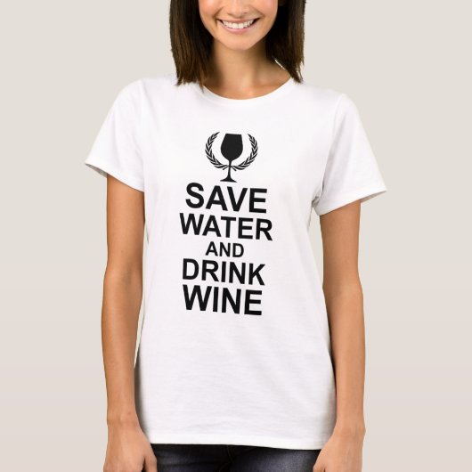 T-shirt Économisez de l'eau et buvez du vin (Devant)