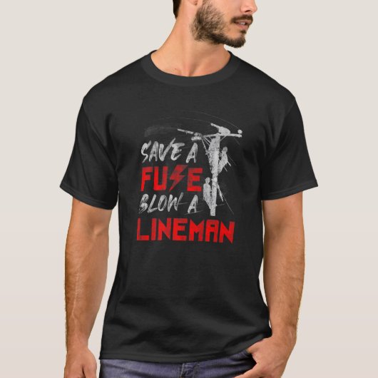 T-shirt Économisez Un Fuse Blow A Lineman Sensibilisation  (Devant)