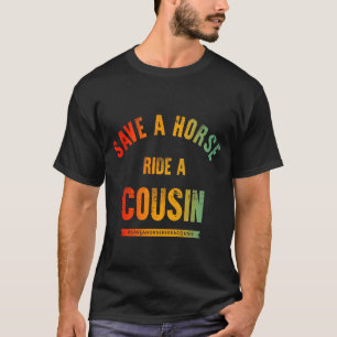 T-shirt Économisez Une Promenade À Cheval Sur Un Cousin