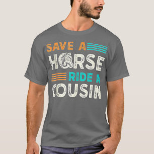 T-shirt Économisez Une Promenade À Cheval Sur Un Cousin