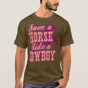 T-shirt Économisez Une Promenade À Cheval Un Cowboy Rose