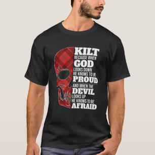 T-shirt Écossais Dire Kilt Parce Que Dieu Sait Qui Être Pr