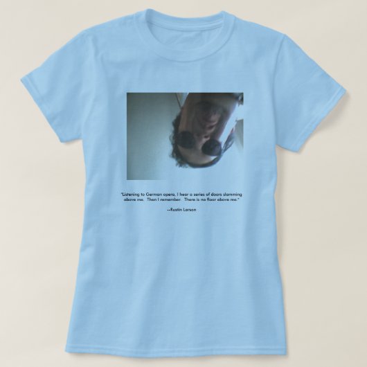 T-shirt "Écoutant l'opéra allemand, j'entends… " (Design devant)