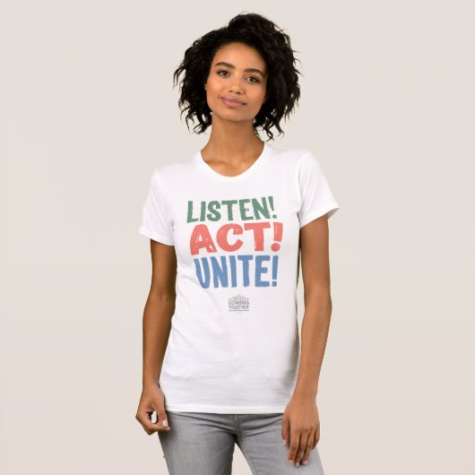 T-shirt Écoute ! Agis ! Unissez ! (Devant entier)