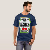 T-shirt Écouter Avec Jésus Drôle Condiments Religieux (Devant entier)