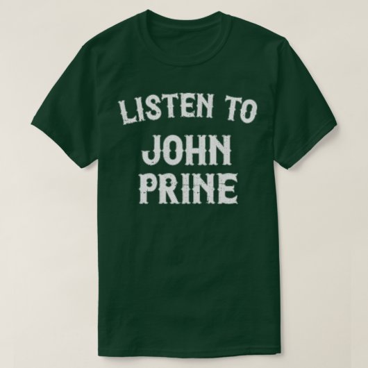 T-shirt Écouter John Prine (Design devant)
