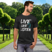 T-shirt Écouter l'amour en direct - Sensibilisation des so