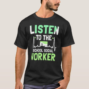 T-shirt Écouter Le Travail De Collègue Social Travailleur