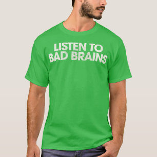 T-shirt Écouter les mauvais cerveaux