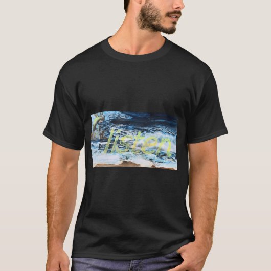 T-shirt Écoutez : L'eau monte (Devant)
