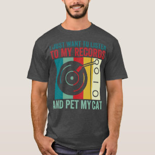 T-shirt Écoutez mes disques et mon animal de compagnie Mon