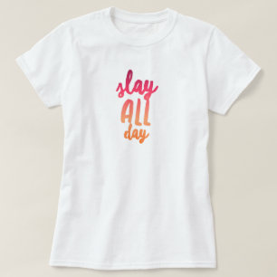 T-Shirt Écrase Toute la Journée