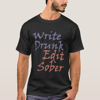 T-shirt Écrire Drunk Éditer Sober Auteur Novel Novelis