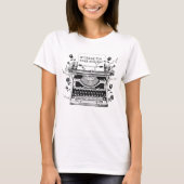 T-shirt Écriture du chapitre suivant Chemise, Écrivain (Devant)