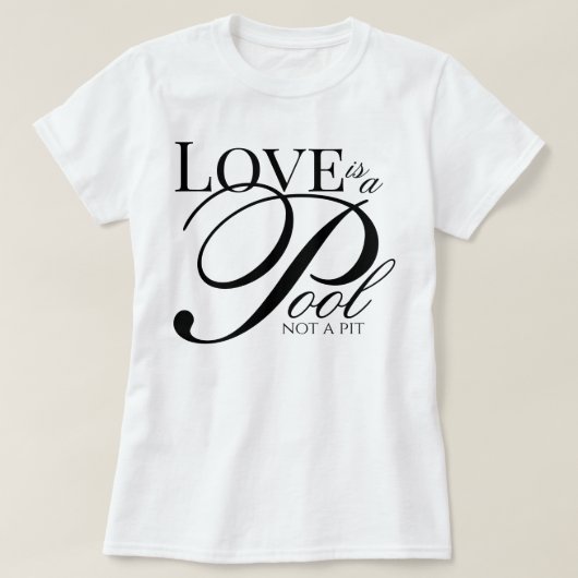 T-shirt Écriture esthétique L'amour est une piscine, pas u (Design devant)