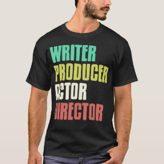 T-shirt Écrivain Producteur Acteur Réalisateur Créateur de