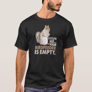 T-shirt Écureuil Excusez-Moi Votre Oiseau Est Vide