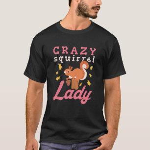 T-shirt Écureuil fou Lady Cute Animal Femmes