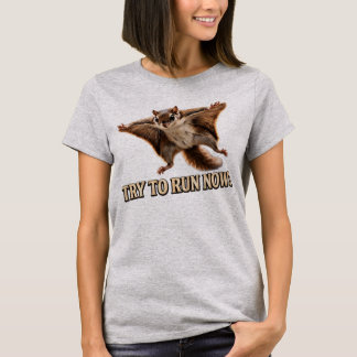 T-shirt Écureuil Volant Drôle Essayez de Courir Maintenant
