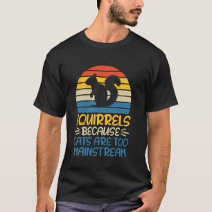 T-shirt Écureuils Parce que les Chats Sont Trop Dominants