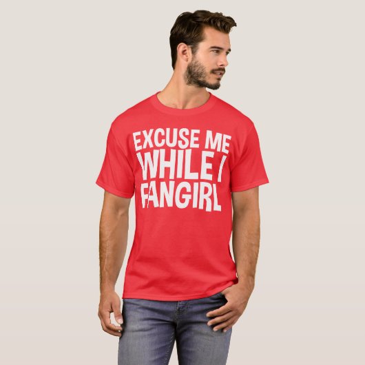 T-shirt Ecuse Me While I Fangirl friend (Devant entier)