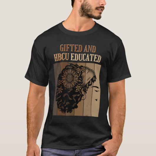 T-shirt ed And HBCU Educated Historical Black Colleges (Devant)