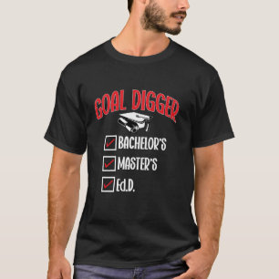 T-shirt Ed.D. Doctorat Objectif de doctorat Digger Docteur