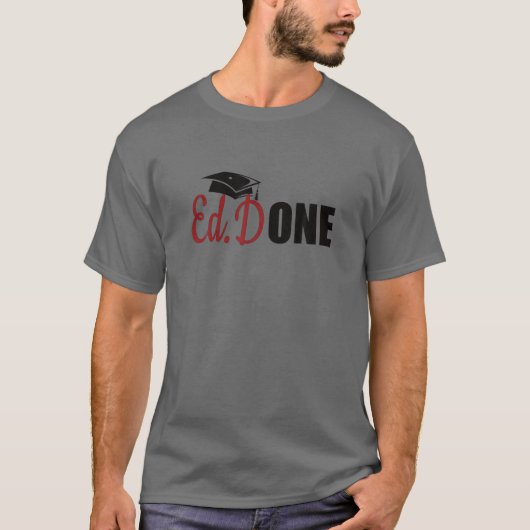 T-shirt Ed.D Done Doctor Of Education Graduate Edd Doctora (Devant)