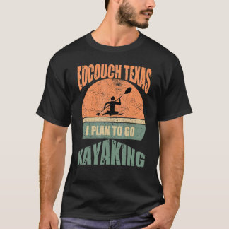 T-shirt Edcouch Texas Sunset Je Prévois Aller Kayaking Tee