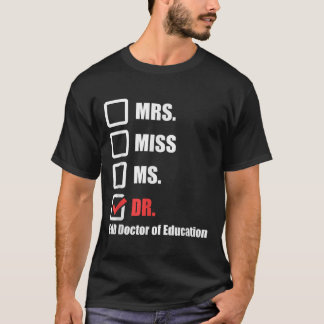 T-shirt EdD Docteur en éducation Doctorat Doctorat Doctora