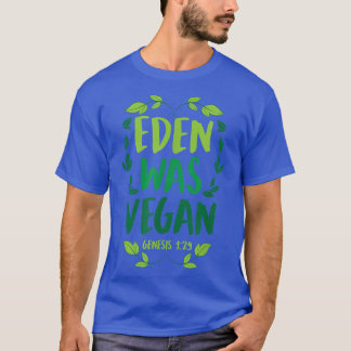T-shirt Eden Était La Genèse Vegan 1-29 Christian Vegan Bi