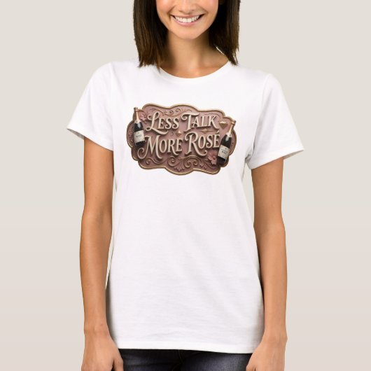 T-shirt Edgy Rose avec la déclaration LESS TALK MO (Devant)