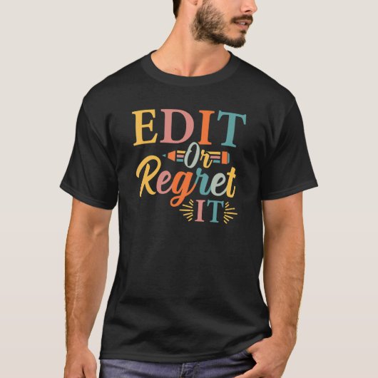 T-shirt Edit Or Regret It English Teacher Grammar Writer M (Devant)