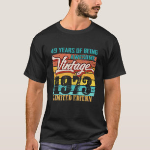 T-shirt Edition Limitée 1973 49 Ans Amusant 49E Naissance
