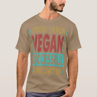 T-shirt Edition Limitée Vegan femme d'affaires réussie - E