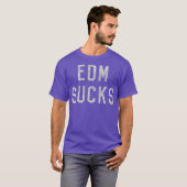 T-shirt EDM Electronic Dance Music Sucks (Devant entier)