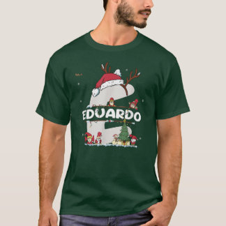 T-shirt Eduardo Christmas Shirt w Eduardo Nom pour drôle X