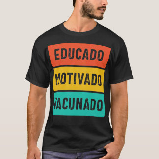 T-shirt Educado Motivado Vacunado