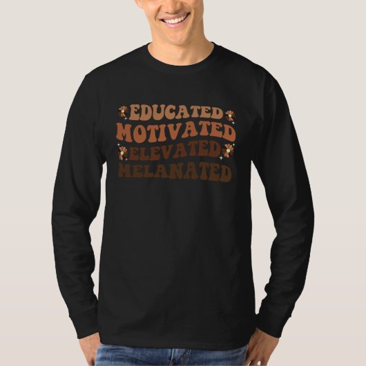 T-shirt Educated Motivated Elevated Melanated Black Histor (Devant)