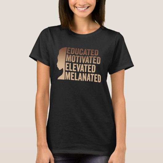 T-shirt Educated Motivated Elevated Melanated Black Pride  (Devant)