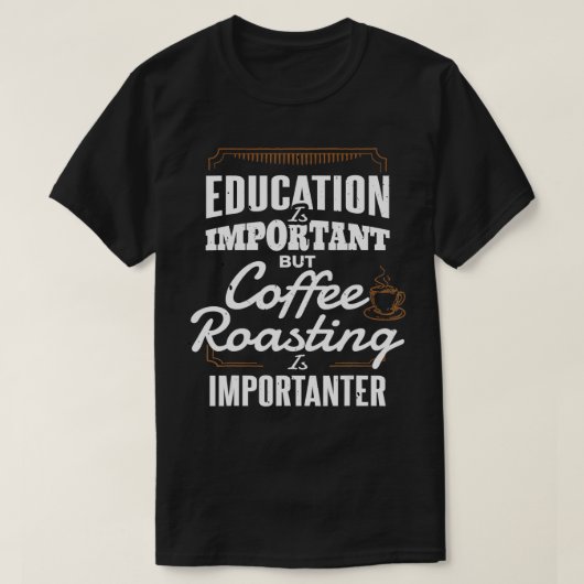 T-shirt Education Coffee Roasting Roaster Gift Coffee Roas (Design devant)