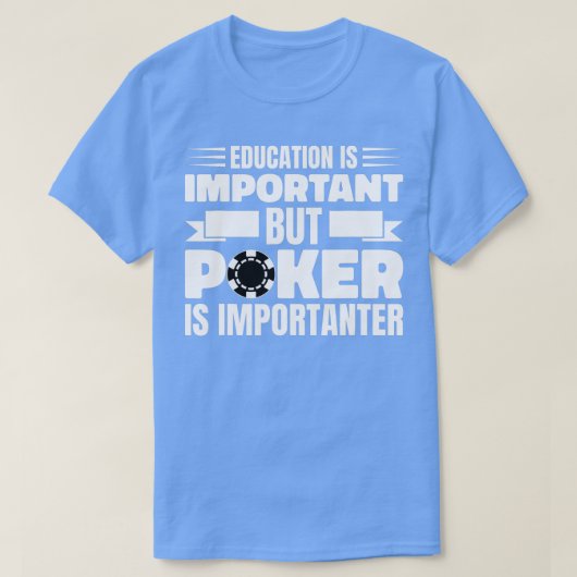 T-shirt Education Is Important Poker Texas Holdem Omaha - (Design devant)