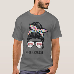 T-shirt Éducation spéciale Vie de l'enseignant Messy Bun