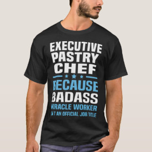 T-shirt Eecutive Pastry Chef   pirate cuisine 