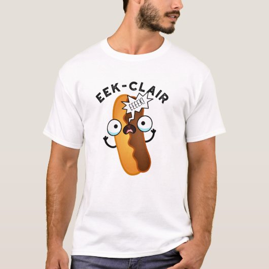T-shirt Eek-clair Funny Eclair Pun (Devant)