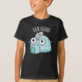 T-shirt Eek-gloo Funny Igloo Pun Dark BG (Devant)